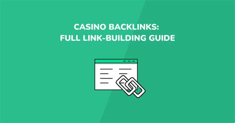 Link building 101: A guide to casino backlinks .